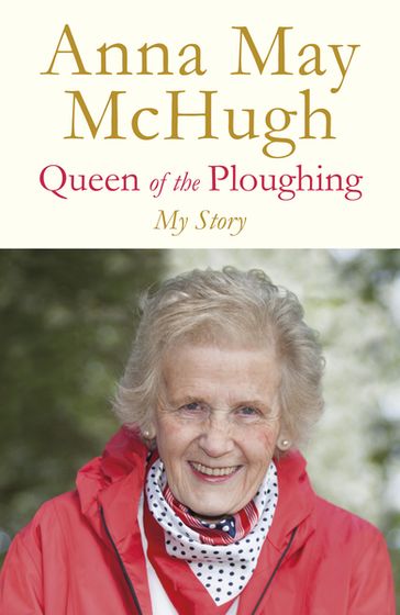 Queen of the Ploughing - Anna May McHugh