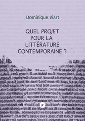 Quel projet pour la littérature contemporaine?