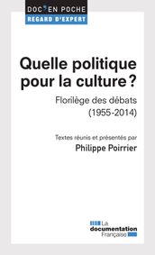 Quelle politique pour la culture ?