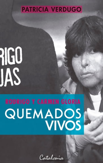 Quemados vivos - Patricia Verdugo