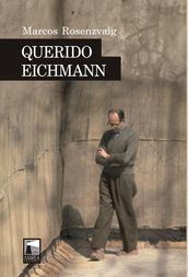 Querido Eichmann