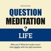 Question MeditationLIFE