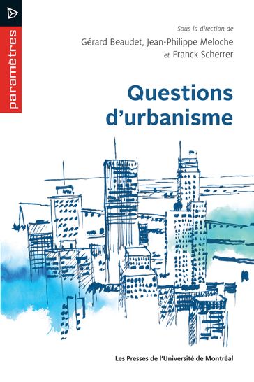 Questions d'urbanisme - Franck Scherrer - Gérard Beaudet - Jean-Philippe Meloche