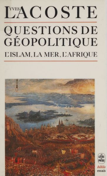 Questions de géopolitique - Yves Lacoste