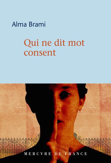 Qui ne dit mot consent - Alma Brami