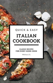 Quick & Easy Italian Cookbook