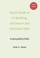 Quick Guide to CV Building, Job Search and Interview Skills  Employability Skills