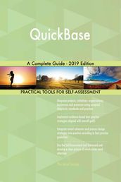 QuickBase A Complete Guide - 2019 Edition