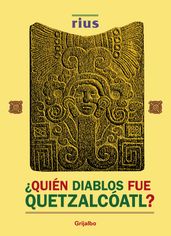 Quién diablos fue Quetzalcóatl?