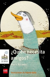 Quién necesita amigos?