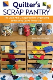 Quilter s Scrap Pantry