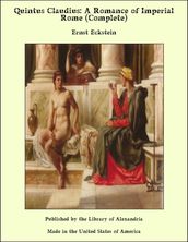 Quintus Claudius: A Romance of Imperial Rome (Complete)