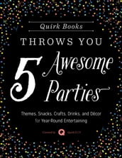 Quirk Books Throws You 5 Awesome Parties