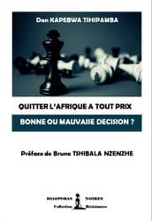 Quitter l Afrique à tout prix, bonne ou mauvaise décision ?