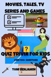 Quiz Trivia for Kids: Movies, Tales, TV series and Games