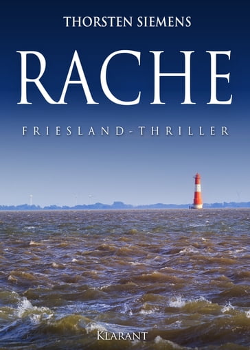 RACHE. Friesland - Thriller - Thorsten Siemens