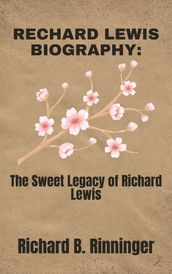 RECHARD LEWIS BIOGRAPHY: