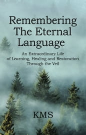 REMEMBERING THE ETERNAL LANGUAGE