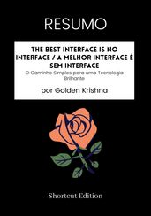 RESUMO - The Best Interface Is No Interface / A melhor interface é sem interface: