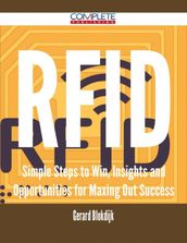 RFID - Simple Steps to Win, Insights and Opportunities for Maxing Out Success