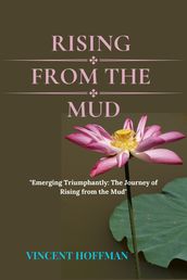 RISING FROM THE MUD