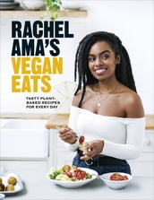Rachel Ama s Vegan Eats