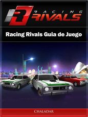 Racing Rivals Guia De Juego