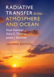 Radiative Transfer in the Atmosphere and Ocean