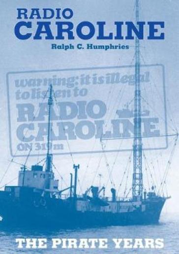 Radio Caroline - Ralph C. Humphries