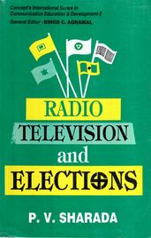 Radio-Television and Elections (Concept s International Series in Communication Education and Development-2)