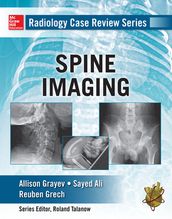 Radiology Case Review Series: Spine