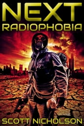 Radiophobia: A Post-Apocalyptic Thriller