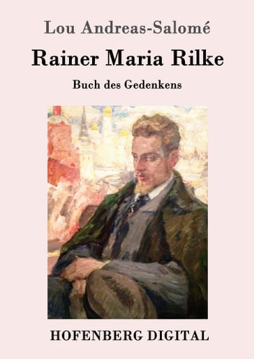 Rainer Maria Rilke - Lou Andreas-Salomé