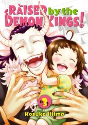 Raised by the Demon Kings! 3