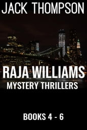 Raja Williams Mystery Thriller Series, Books 4-6