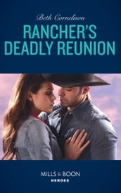 Rancher s Deadly Reunion (The McCall Adventure Ranch, Book 1) (Mills & Boon Heroes)