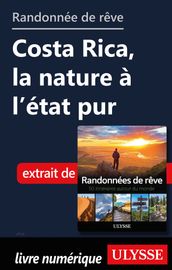 Randonnée de rêve - Costa Rica, la nature à l état pur