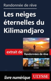 Randonnée de rêve - Les neiges éternelles du Kilimandjaro