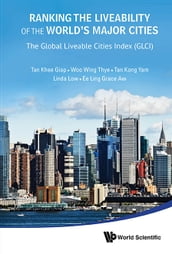 Ranking The Liveability Of The World s Major Cities: The Global Liveable Cities Index (Glci)