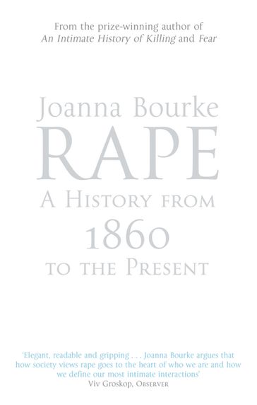 Rape: A History From 1860 To The Present - Professor Joanna Bourke
