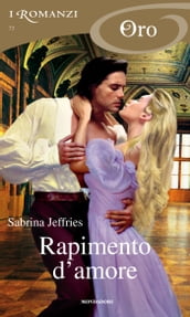 Rapimento d amore (I Romanzi Oro)