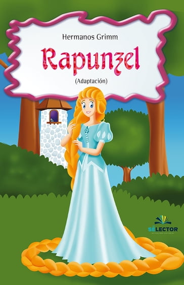 Rapunzel Rapunzel - Hermanos Grimm