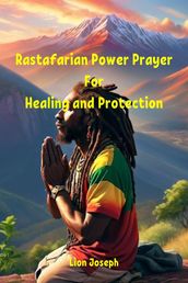 Rastafarian Power Prayer for Healing and Protection