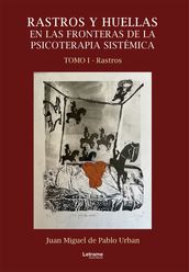 Rastros y huellas en las fronteras de la psicoterapia sistémica