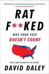 Ratf**ked: Why Your Vote Doesn t Count