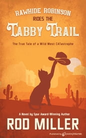 Rawhide Robinson Rides the Tabby Trail