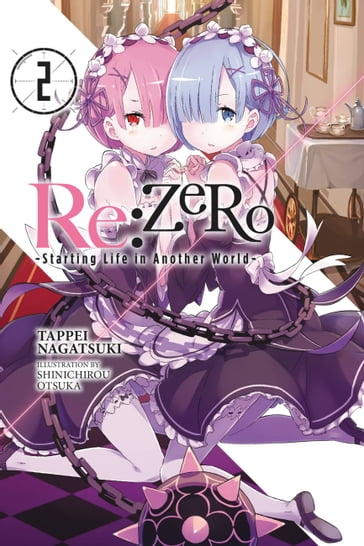 Re:ZERO -Starting Life in Another World-, Vol. 2 (light novel) - Shinichirou Otsuka - Tappei Nagatsuki