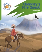 Reading Planet: Rocket Phonics ¿ Target Practice - Chancay s Fire Quest - Green