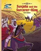 Reading Planet - Sunjata and the Sorcerer-King - Gold: Galaxy