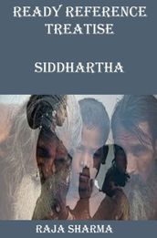 Ready Reference Treatise: Siddhartha